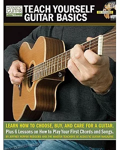 Teach Yourself Guitar Basics: Learn How to Choose, Buy and Care for a Guitar