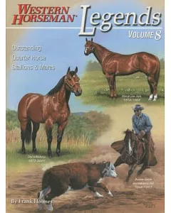 Legends: Outstanding Quarter Horse Stallions & Mares