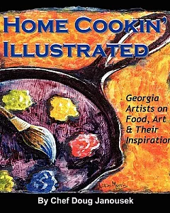 Home Cookin’ Illustrated: Georgia Artists on Food, Art, and Their Inspiration