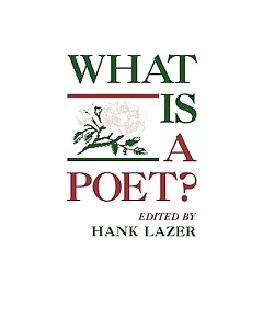 What Is a Poet?: Essays from the Eleventh Alabama Symposium on English and American Literature