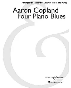 Four Piano Blues: Arranged for Saxophone Quartet (SATB): Score and Parts