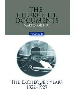 The Churchill Documents: The Exchequer Years, 1922-1929