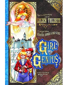 Girl Genius 6: Agatha Heterodyne and the Golden Trilobite