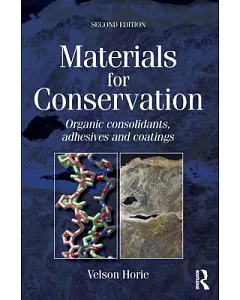 Materials for Conservation: Organic Consolidants, Adhesives and Coatings