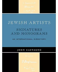 Jewish Artists: Signatures and Monograms: And International Directory