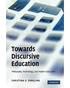 Towards Discursive Education: Philosophy, Technology and Modern Education