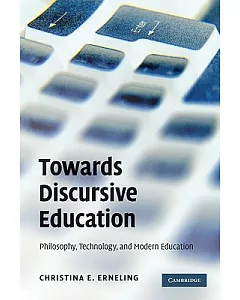 Towards Discursive Education: Philosophy, Technology and Modern Education