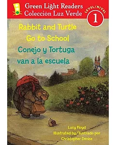Rabbit and Turtle Go To School / Conejo y tortuga van a la escuela