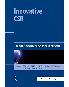 Innovative CSR: From Risk Management to Value Creation
