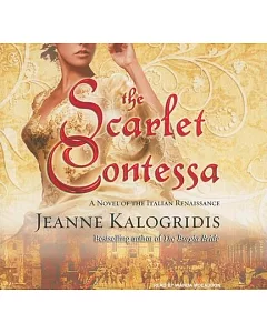 The Scarlet Contessa: A Novel of the Italian Renaissance, Library Edition