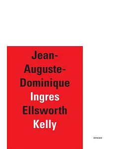 Jean-auguste-dominique Ingres / Ellsworth Kelly