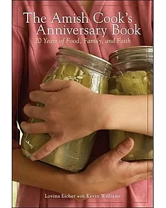 The Amish Cook’s Anniversary Book: 20 Years of Food, Family, and Faith