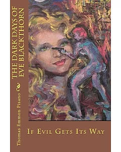 The Dark Days of Eve Blackthorn: If Evil Gets Its Way