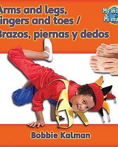 Arms, Legs, Fingers, and Toes / Brazos, Piernas Y Dedos