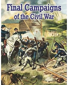 Final Campaigns of the Civil War