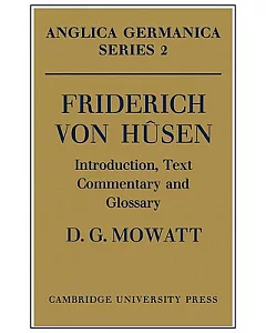 Friderich Von Husen: Introduction, Text, Commentary and Glossary
