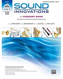 Sound Innovations for Concert Band E Flat Baritone Saxophone Book 1: A Revolutionary Method for Beginning Musicians