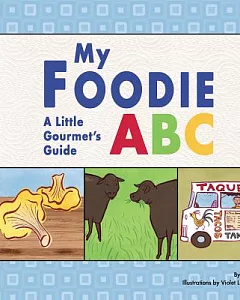 My Foodie ABC: A Little Gourmet’s Guide