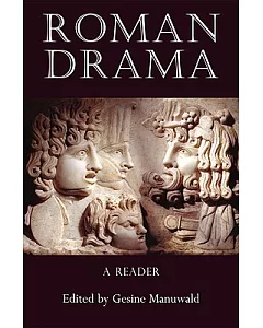 Roman Drama: A Reader