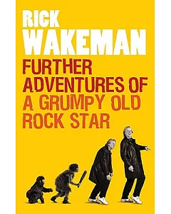 Further Adventures of a Grumpy Old Rock Star