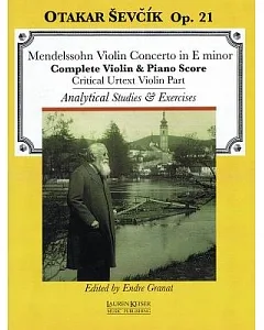Felix Mendelssohn - Violin Concerto in E Minor: Complete Violin & Piano Score/ Critical Urtext Violin Part/ Analytical Studies &