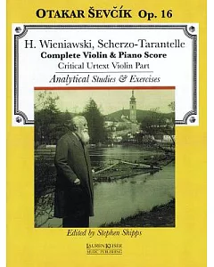 H. Wieniawski, Scherzo-Tarantelle Complete Violin & Piano Score: Otakar Sevcik Op. 16: Critical Urtext Violin Part: Analytical S