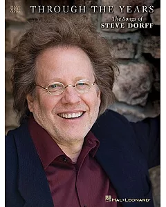 Through the Years: The Songs of Steve dorff: Piano/Vocal/Guitar