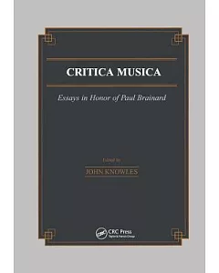 Critica Musica: Essays in Honour of paul Brainard