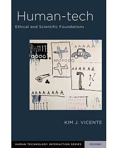 Human-tech: Ethical and Scientific Foundations