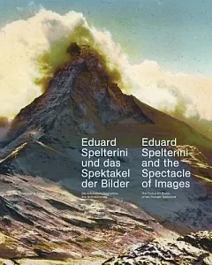 Eduard Spelterini and the Spectacle of Images: The Coloured Slides of the Pioneer Balloonist