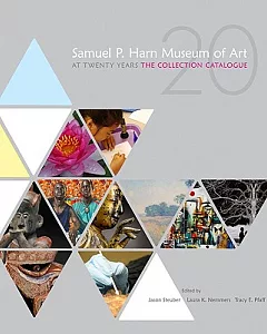 Samuel P. Harn Museum of Art at Twenty Years: The Collection Catalogue