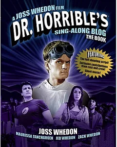 Dr. Horrible’s Sing-Along Blog The Book