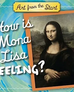 How Is Mona Lisa Feeling?