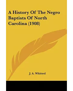A History of the Negro Baptists of North Carolina