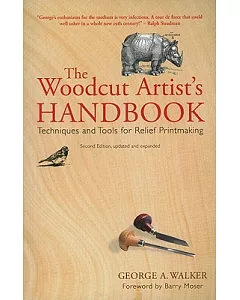 The Woodcut Artist’s Handbook: Techniques and Tools for Relief Printmaking