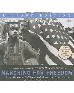 Marching for Freedom: Walk Together, Children, and Don’t You Grow Weary: Library Edition