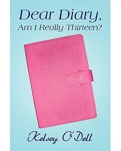Dear Diary, Am I Really Thirteen?