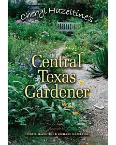 Cheryl hazeltine’s Central Texas Gardener