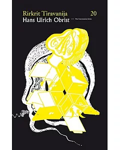 Hans Ulrich obrist / Rirkrit Tiravanija