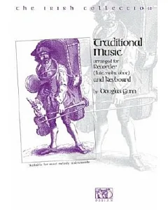 The Irish Collection Traditional Music: Arranged For Recorder (Flute, Violin, Oboe) and Keyboard