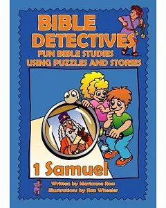 Bible Detectives 1 Samuel: Fun Bible Studies Using Puzzles and Stories