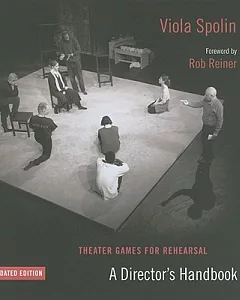 Theater Games for Rehearsal: A Director’s Handbook