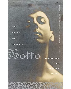The Songs of Antonio Botto