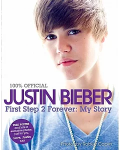Justin bieber: First Step 2 Forever: My Story