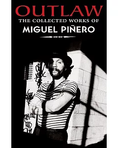 Outlaw: The Collected Works of Miguel pinero