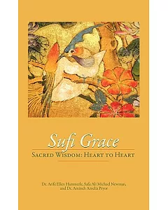 Sufi Grace: Sacred Wisdom Heart to Heart