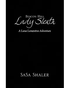 Beacon Hill Lady Sleuth: A Lana Lemontree Adventure