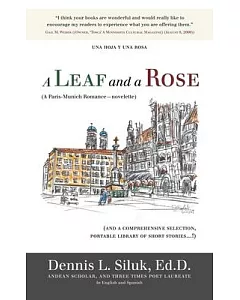 A Leaf and a Rose a Paris Munich Romance Novelette: And a Comprehensive Selection, Portable Library of New Stories