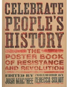 Celebrate People’s History: The Poster Book of Resistance and Revolution