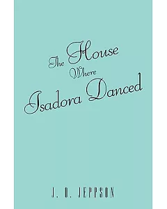 The House Where Isadora Danced
